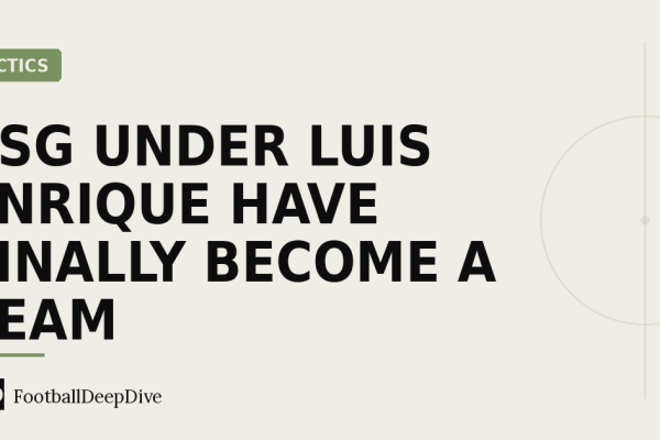 PSG Under Luis Enrique Have Finally Become a Team