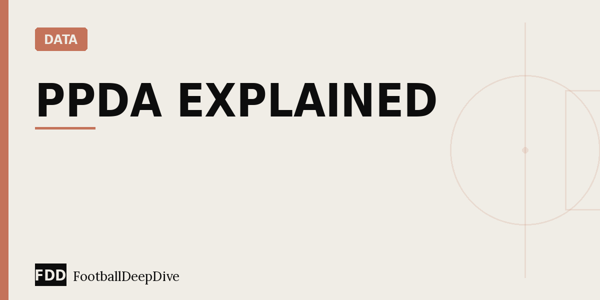 PPDA Explained: The Metric That Finally Measures Pressing
