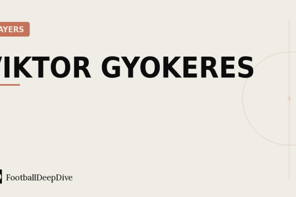 Viktor Gyokeres: Does His Game Translate to the Premier League?