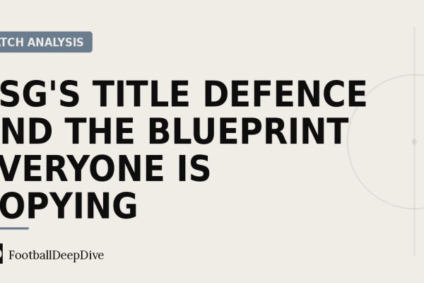 PSG's Title Defence and the Blueprint Everyone Is Copying