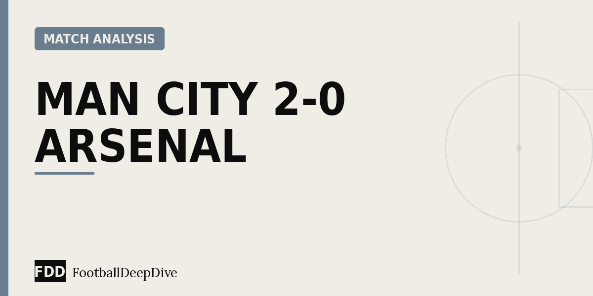 Manchester City 2-0 Arsenal: How Guardiola Turned a Cup Final Into a Tactical Lesson