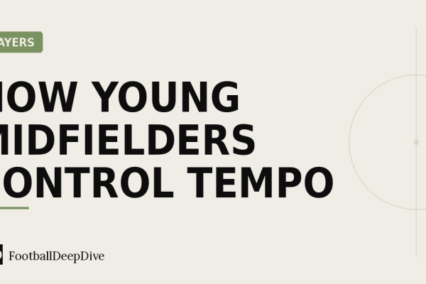 How Young Midfielders Control Tempo